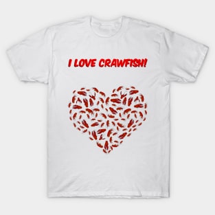 I love crawfish T-Shirt